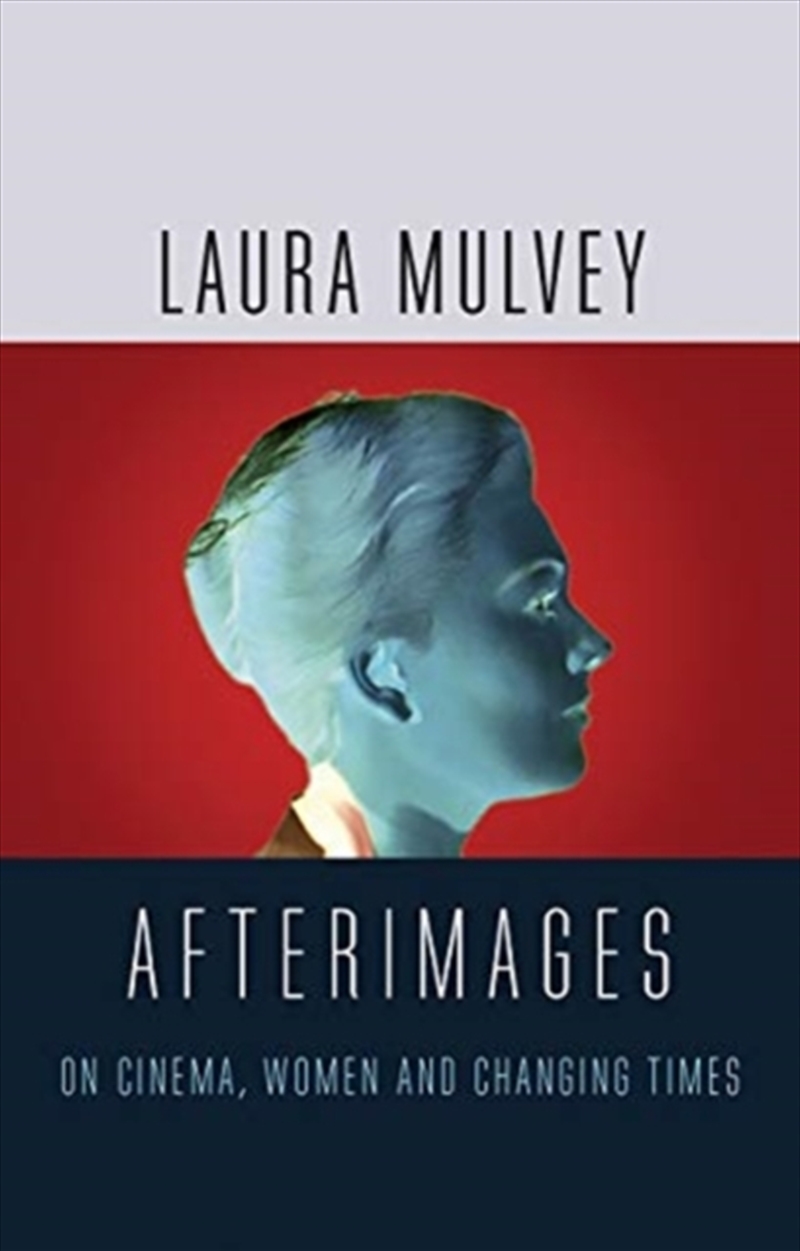 Afterimages : On Cinema, Women And Changing Times/Product Detail/Media