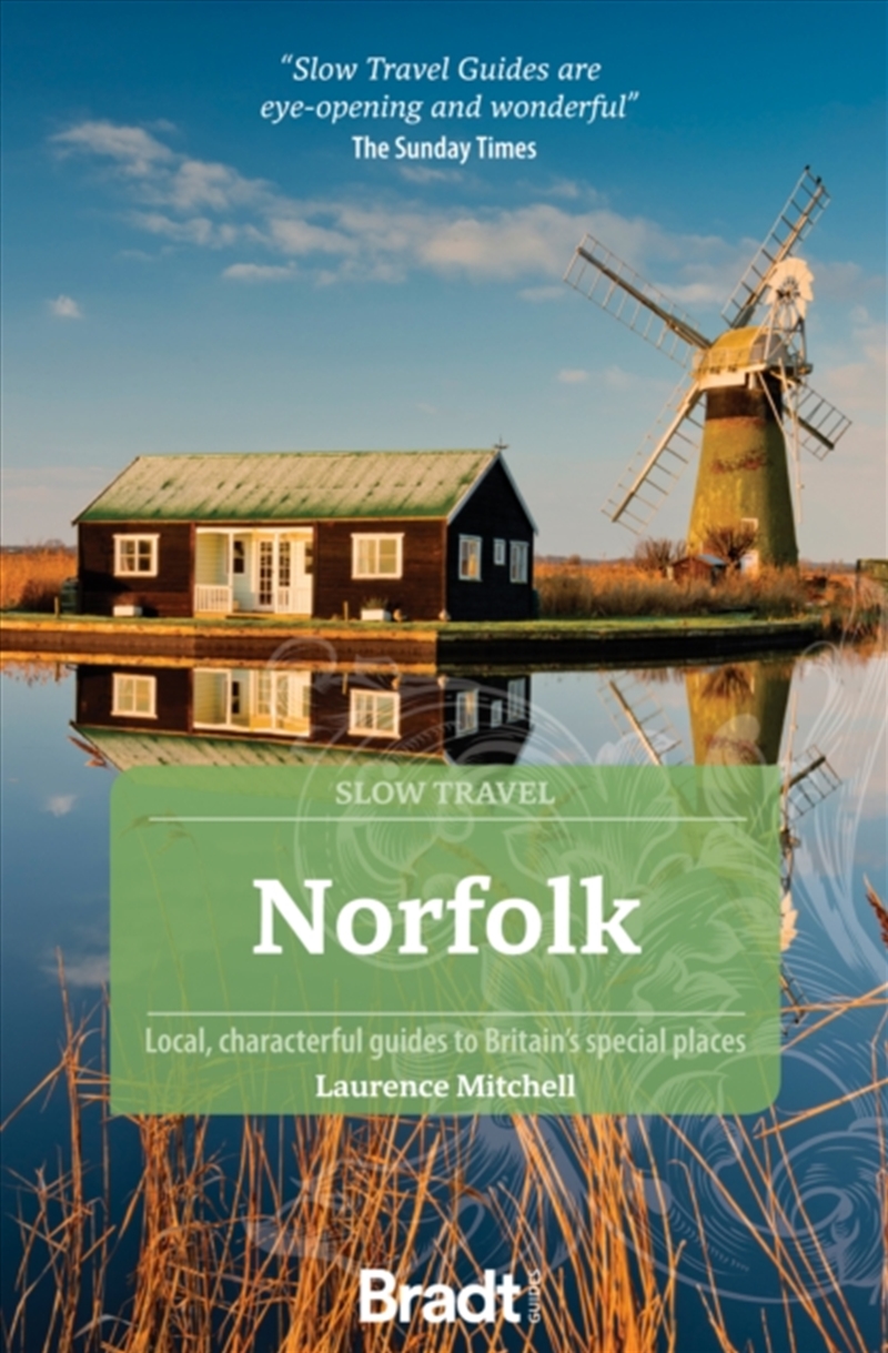 Norfolk (Slow Travel) : Local, Characterful Guides To Britain's Special Places/Product Detail/Travel & Holidays