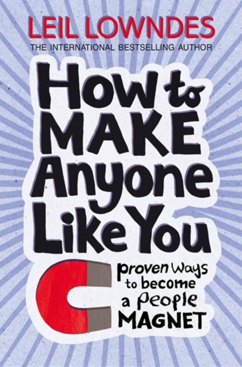 How To Make Anyone Like You : Proven Ways To Become A People Magnet/Product Detail/Self Help & Personal Development