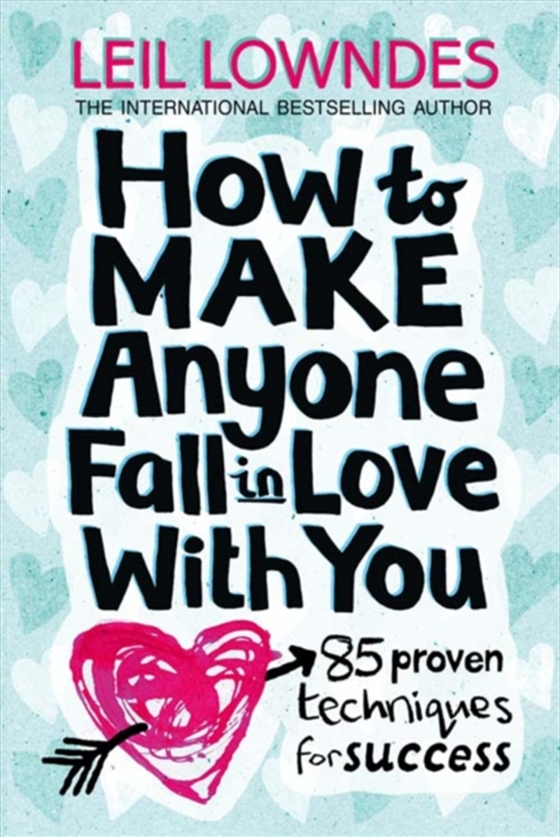 How To Make Anyone Fall In Love With You : 85 Proven Techniques For Success/Product Detail/Self Help & Personal Development