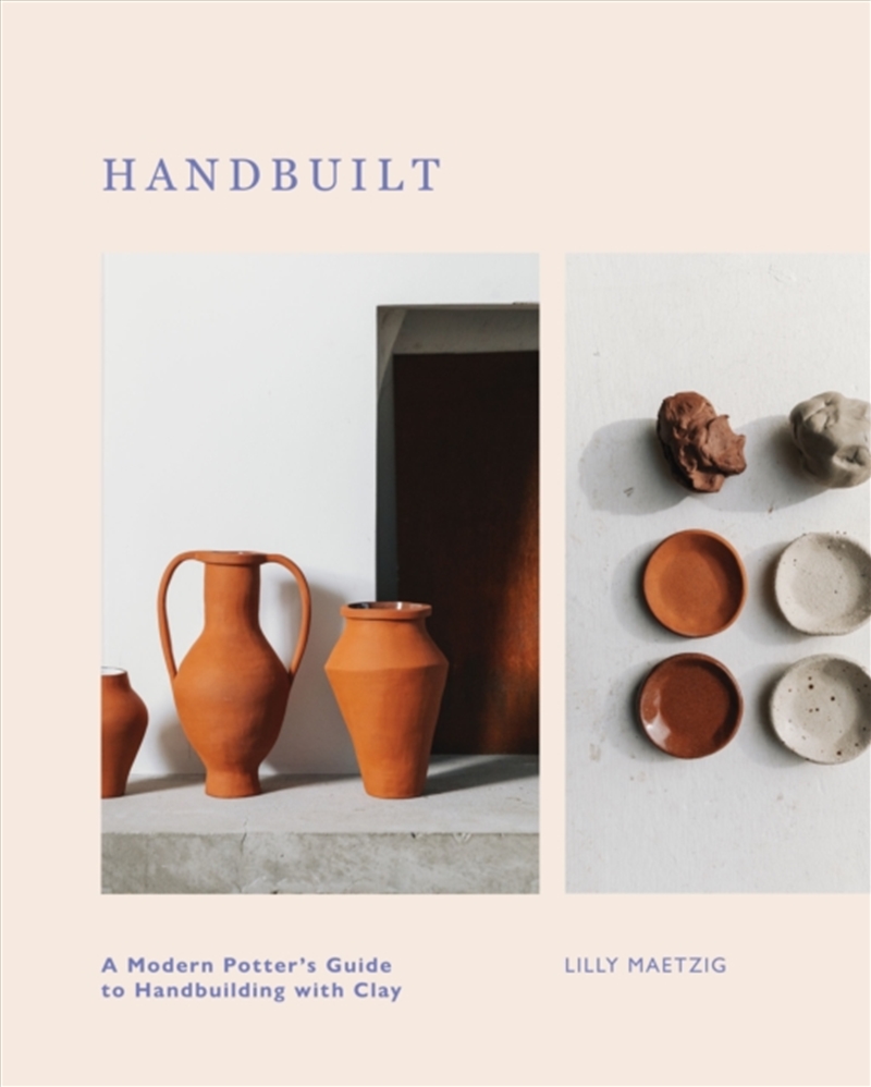 Handbuilt : A Modern Potter's Guide To Handbuilding With Clay/Product Detail/Crafts & Handiwork