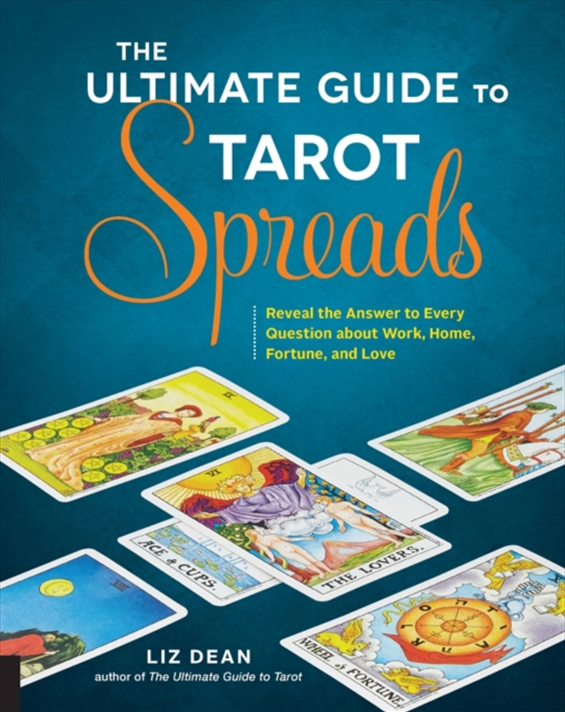 The Ultimate Guide To Tarot Spreads : Reveal The Answer To Every Question About Work, Home, Fortune,/Product Detail/Religion & Beliefs
