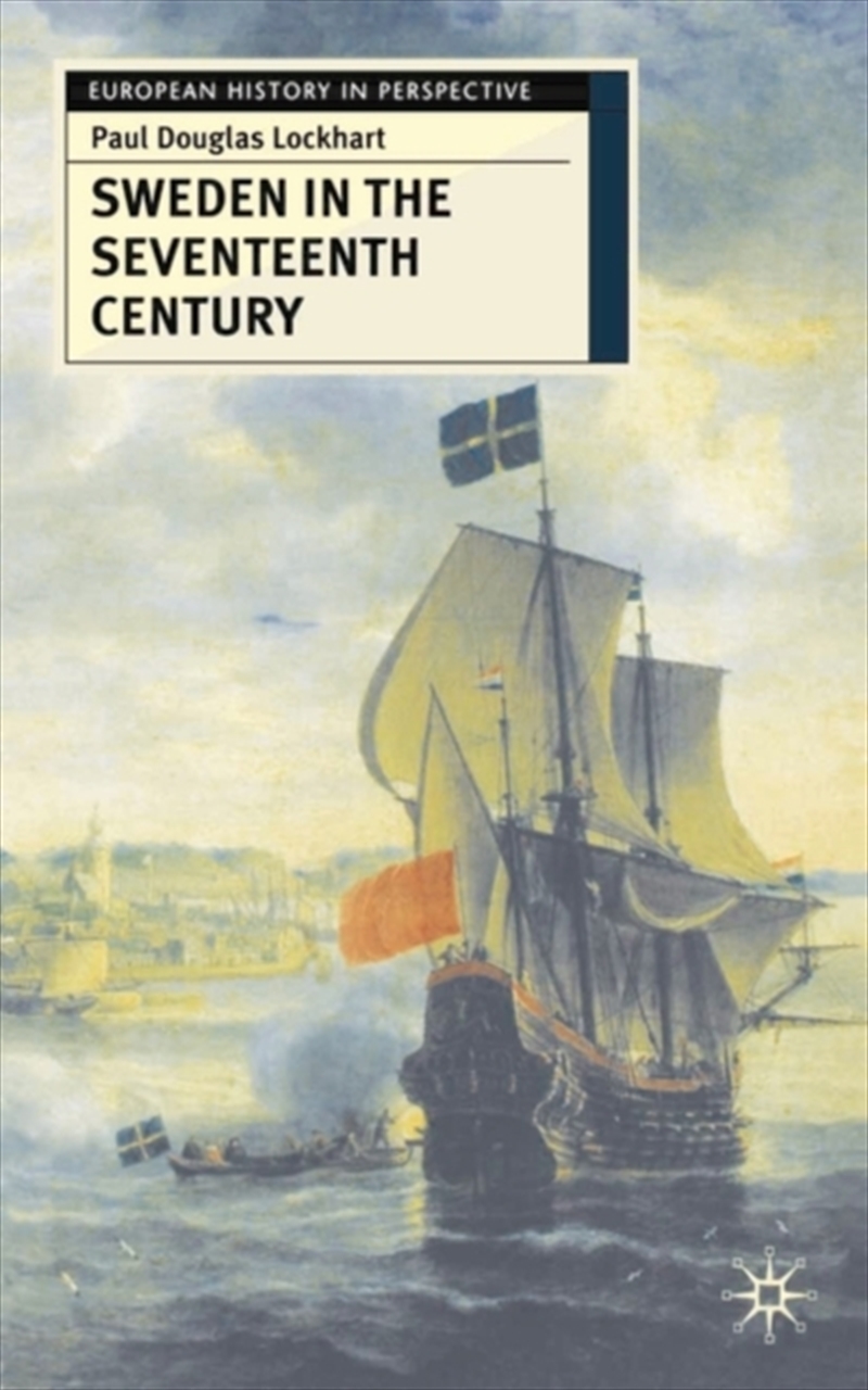 Sweden In The Seventeenth Century/Product Detail/History