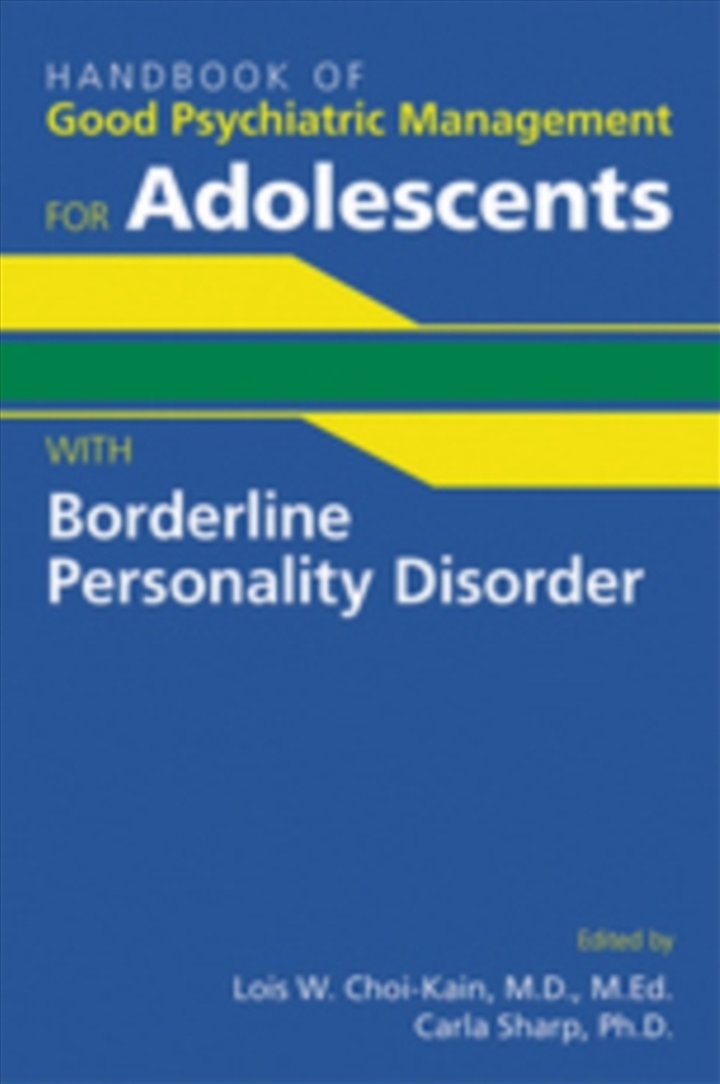 Handbook Of Good Psychiatric Management For Adolescents With Borderline Personality Disorder/Product Detail/Healthcare