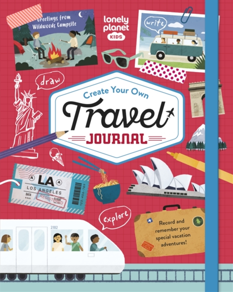 Lonely Planet Kids Create Your Own Travel Journal : Fun Fill-In Book With Games, Prompts & Activitie/Product Detail/Travel & Holidays