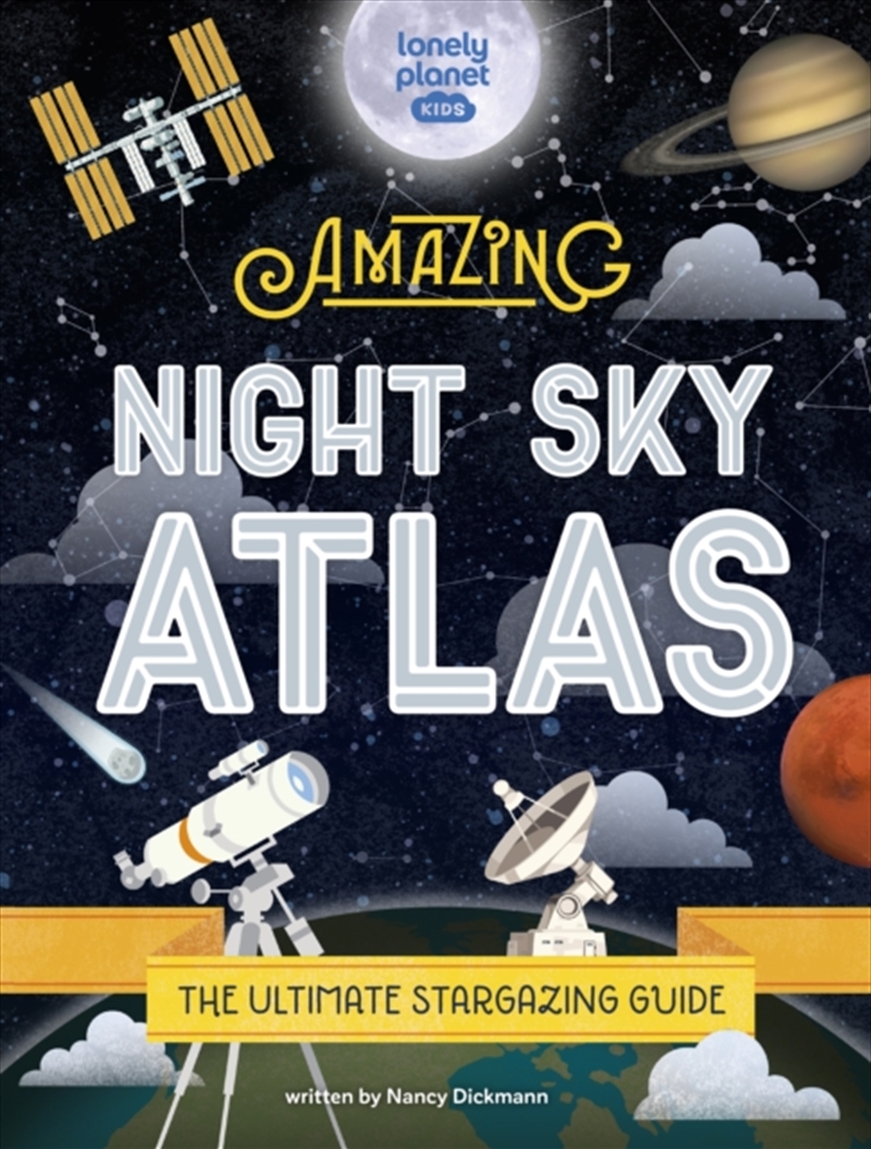 Lonely Planet Kids The Amazing Night Sky Atlas/Product Detail/Childrens