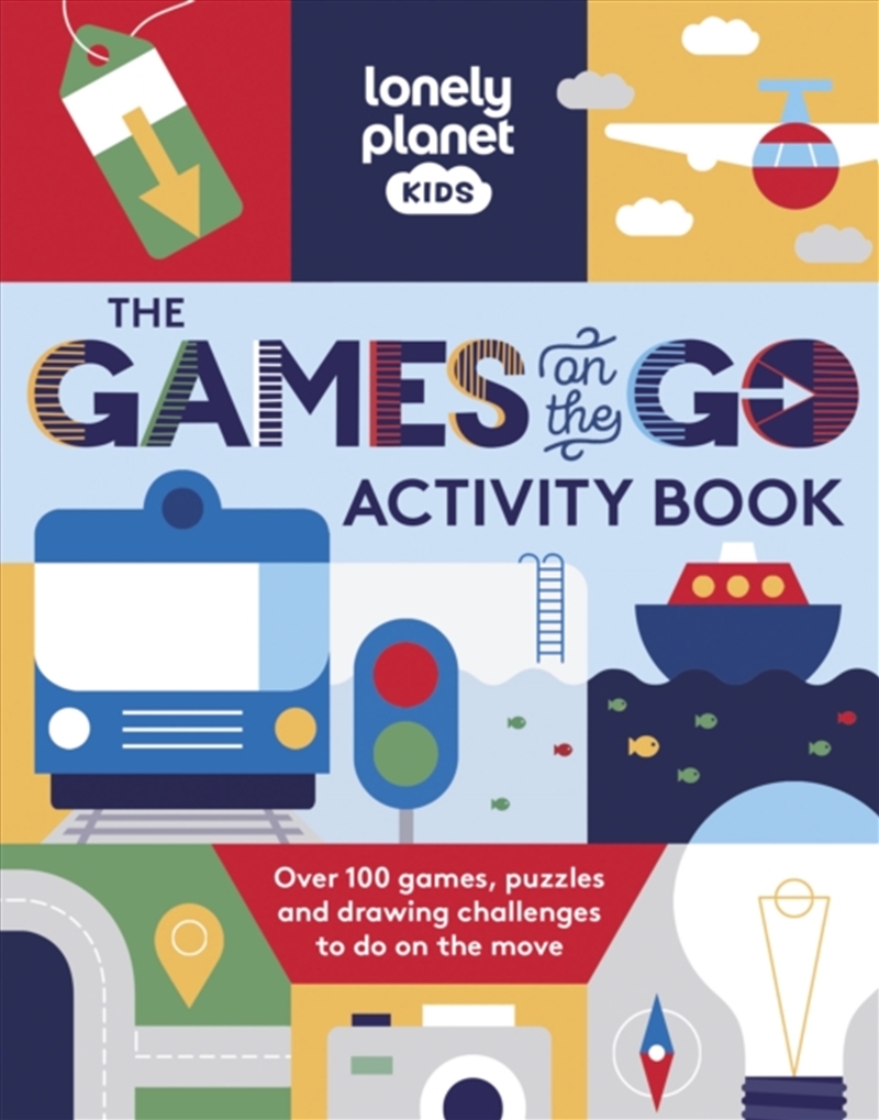 Lonely Planet Kids The Games On The Go Activity Book : Over 150 Games, Puzzles And Drawing Challenge/Product Detail/Kids Activity Books