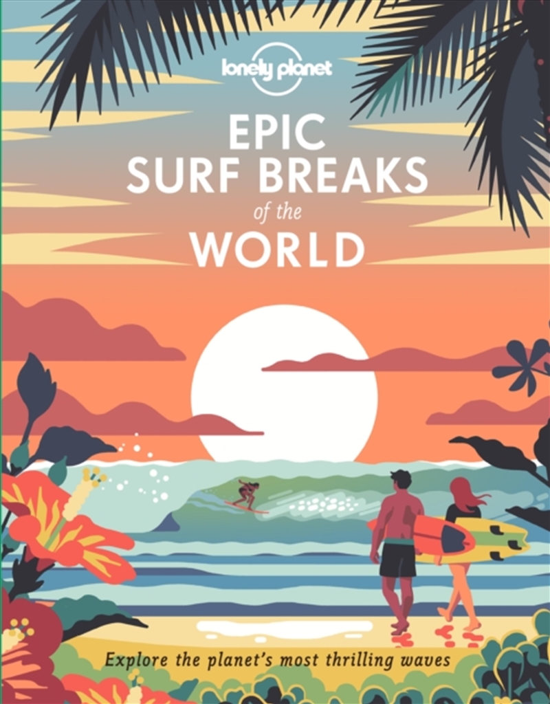 Lonely Planet Epic Surf Breaks Of The World/Product Detail/Travel & Holidays