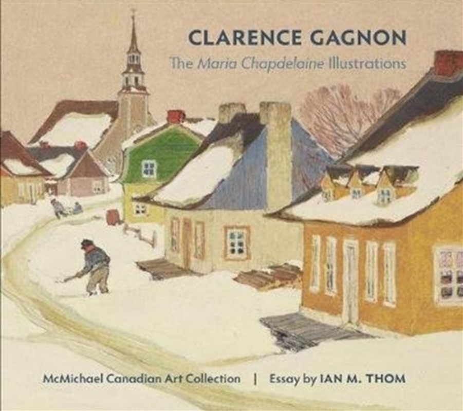 Clarence Gagnon The Maria Chapdelaine Illustrations/Product Detail/Art