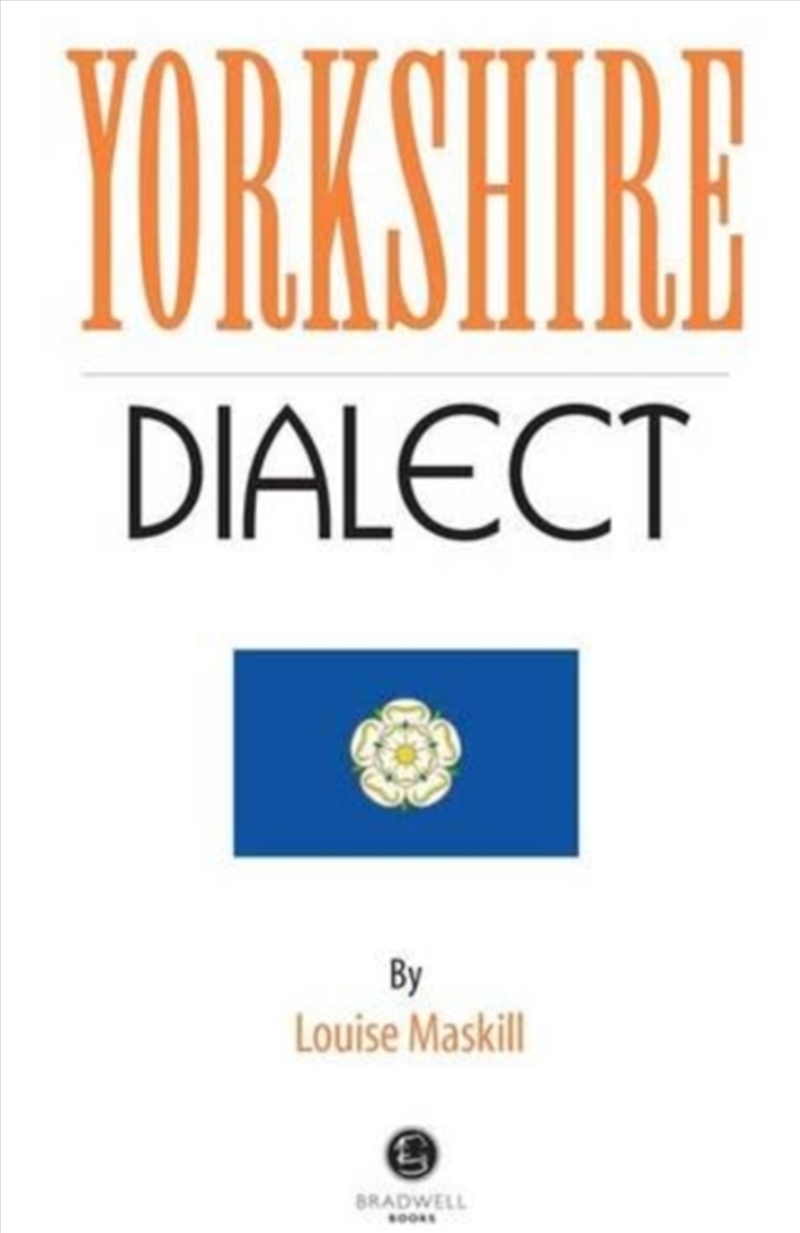 Yorkshire Dialect : A Selection Of Words And Anecdotes From Yorkshire/Product Detail/Language & Linguistics