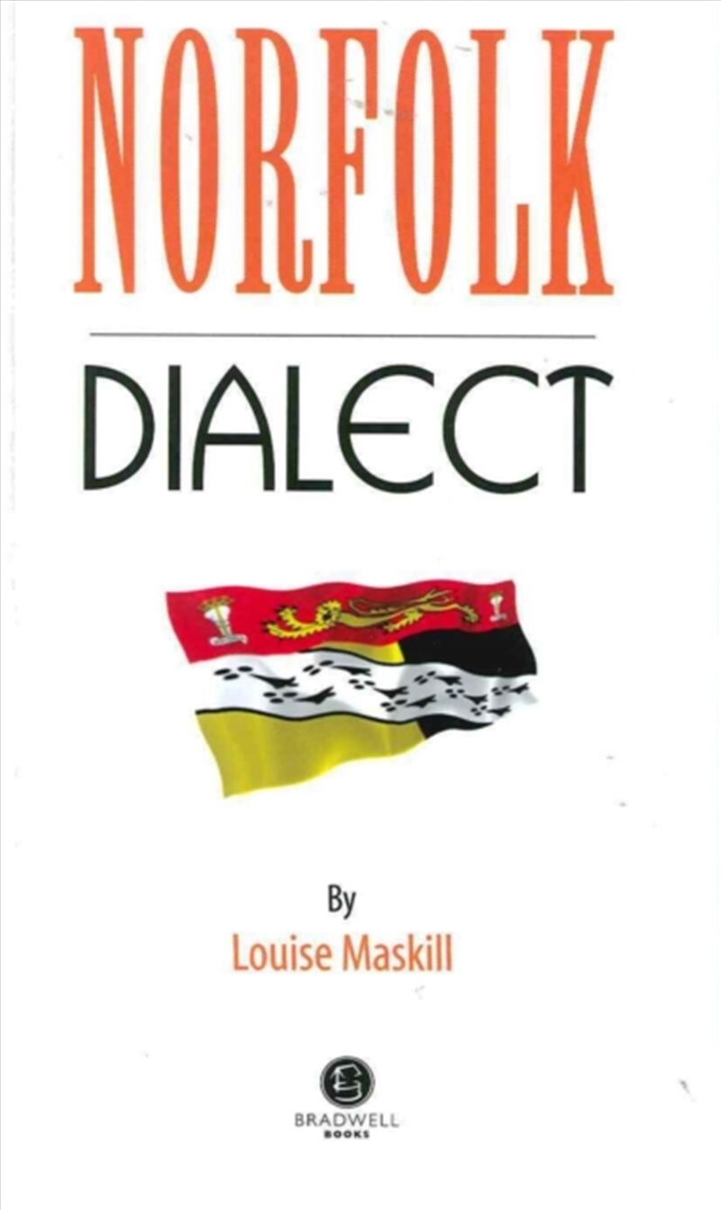 Norfolk Dialect : A Selection Of Words And Anecdotes From Norfolk/Product Detail/Language & Linguistics