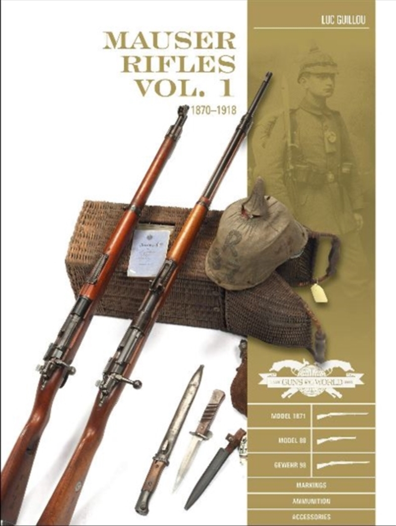 Mauser Rifles, Vol. 1 : 1870–1918/Product Detail/History