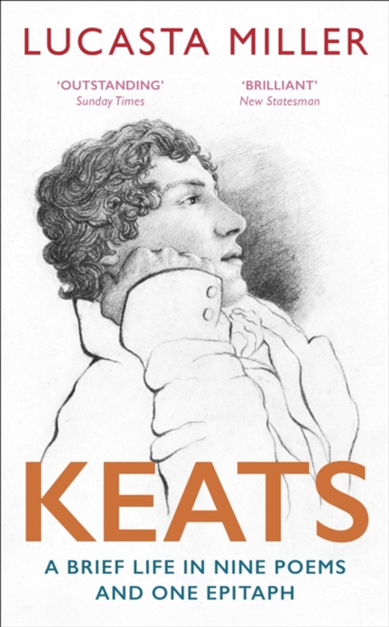 Keats : A Brief Life In Nine Poems And One Epitaph/Product Detail/Poetry