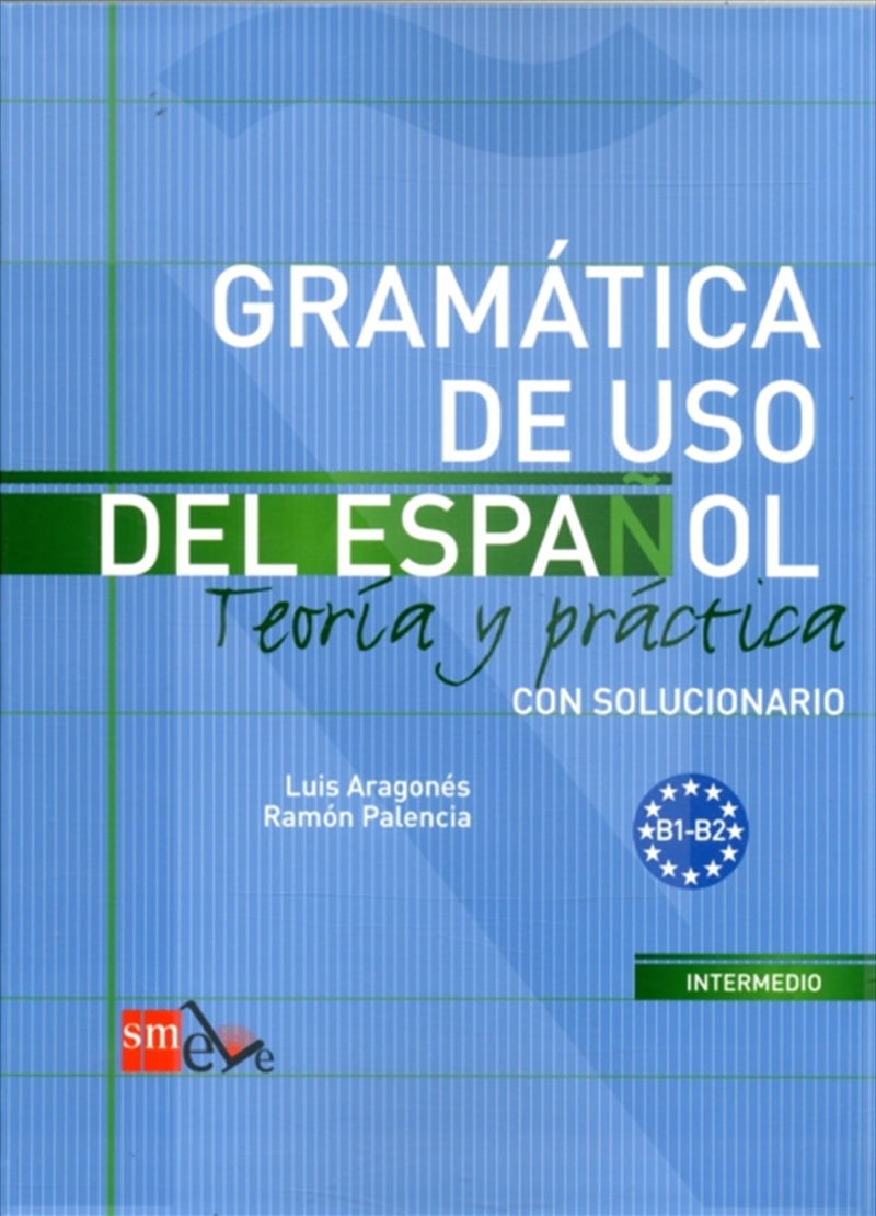 Gramatica De Uso Del Espanol - Teoria Y Practica : B1-B2/Product Detail/Language & Linguistics