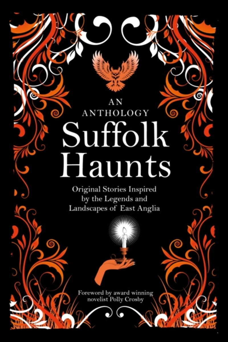 Suffolk Haunts : Original Stories Inspired By The Legends And Landscapes Of East Anglia/Product Detail/General Fiction Books