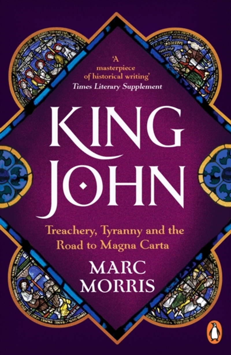 King John : Treachery, Tyranny And The Road To Magna Carta/Product Detail/History