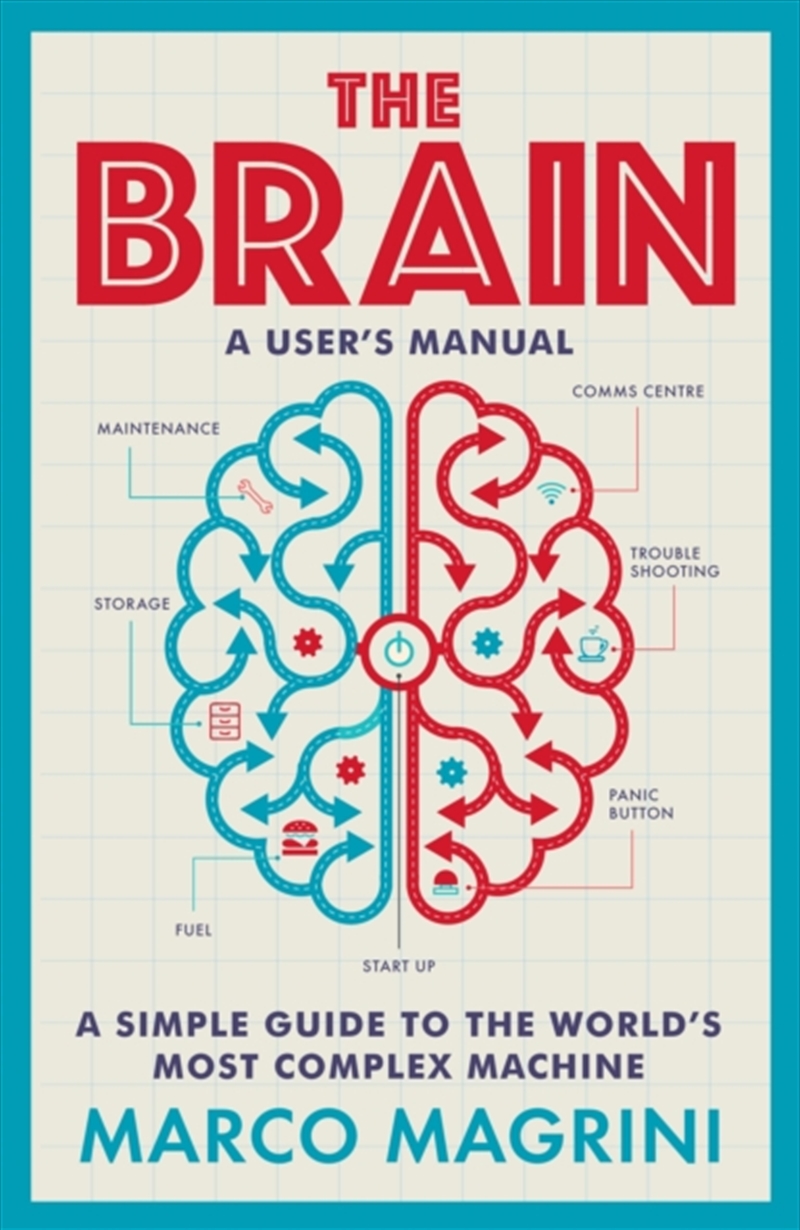 The Brain: A User's Manual : A Simple Guide To The World's Most Complex Machine/Product Detail/Science
