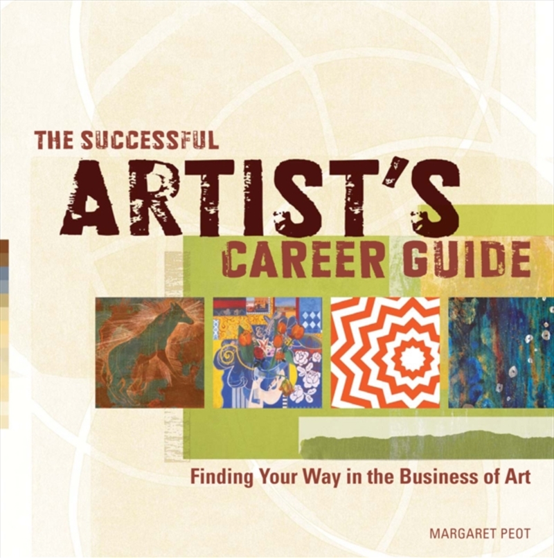 The Successful Artist's Career Guide : Finding Your Way In The Business Of Art/Product Detail/Art
