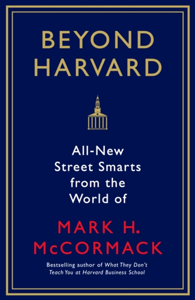 Beyond Harvard : All-New Street Smarts From The World Of Mark H. Mccormack/Product Detail/Business Leadership & Management