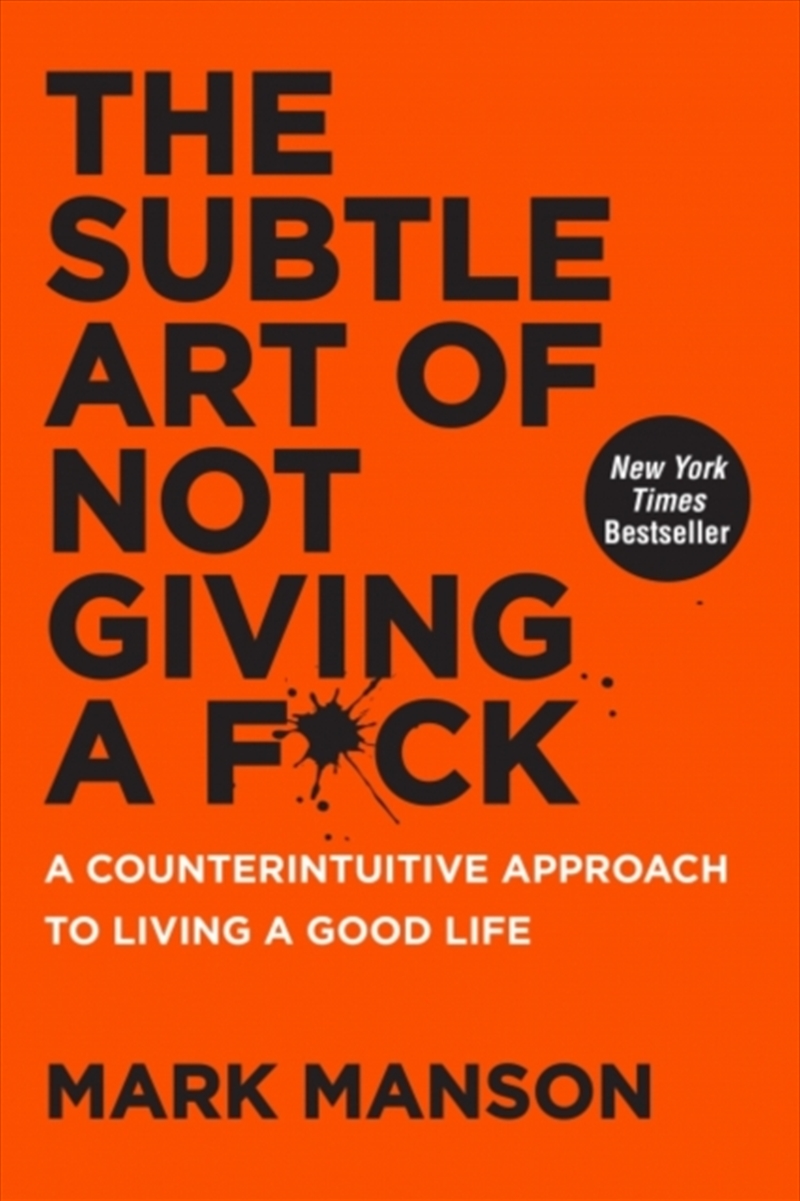 The Subtle Art Of Not Giving A F*Ck : A Counterintuitive Approach To Living A Good Life/Product Detail/Self Help & Personal Development