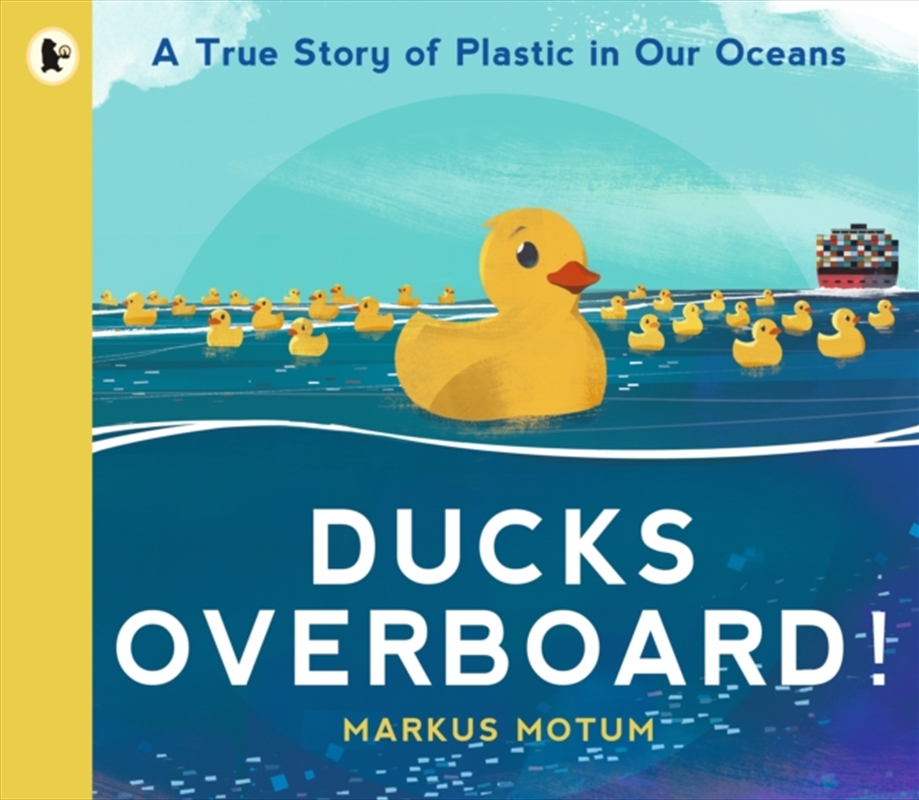 Ducks Overboard!: A True Story Of Plastic In Our Oceans/Product Detail/Early Childhood Fiction Books