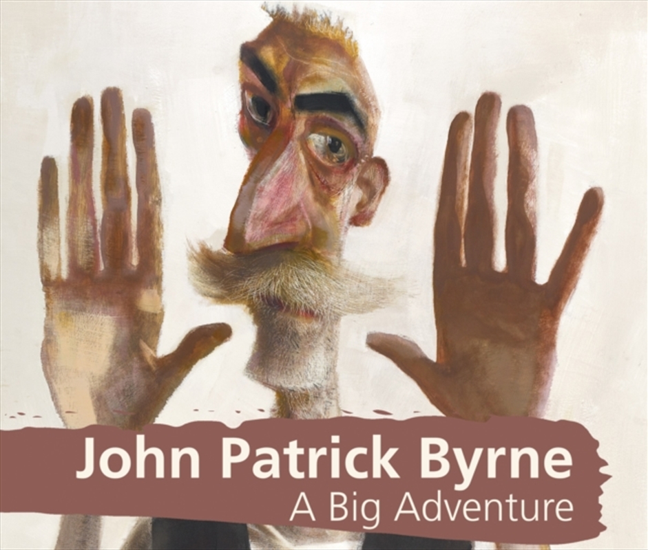 John Patrick Byrne A Big Adventure/Product Detail/Art