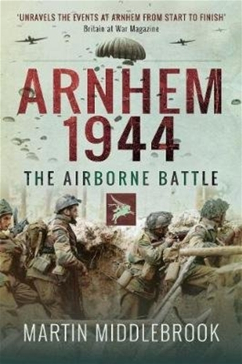 Arnhem 1944 : The Airborne Battle/Product Detail/History