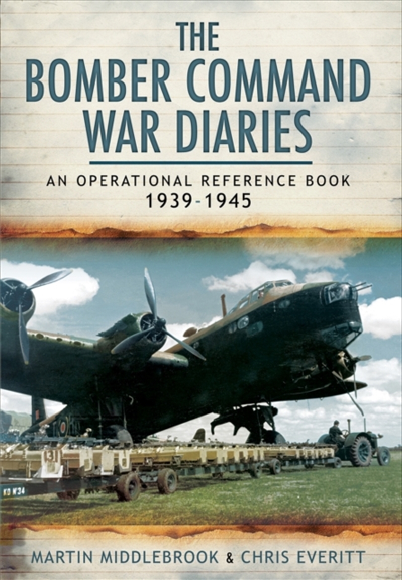 Bomber Command War Diaries: An Operational Reference Book 1939-1945/Product Detail/History