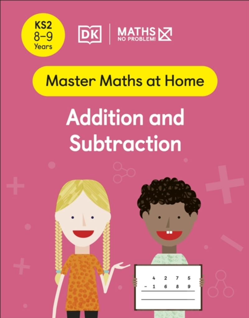 Maths — No Problem! Addition And Subtraction, Ages 8-9 (Key Stage 2)/Product Detail/Maths