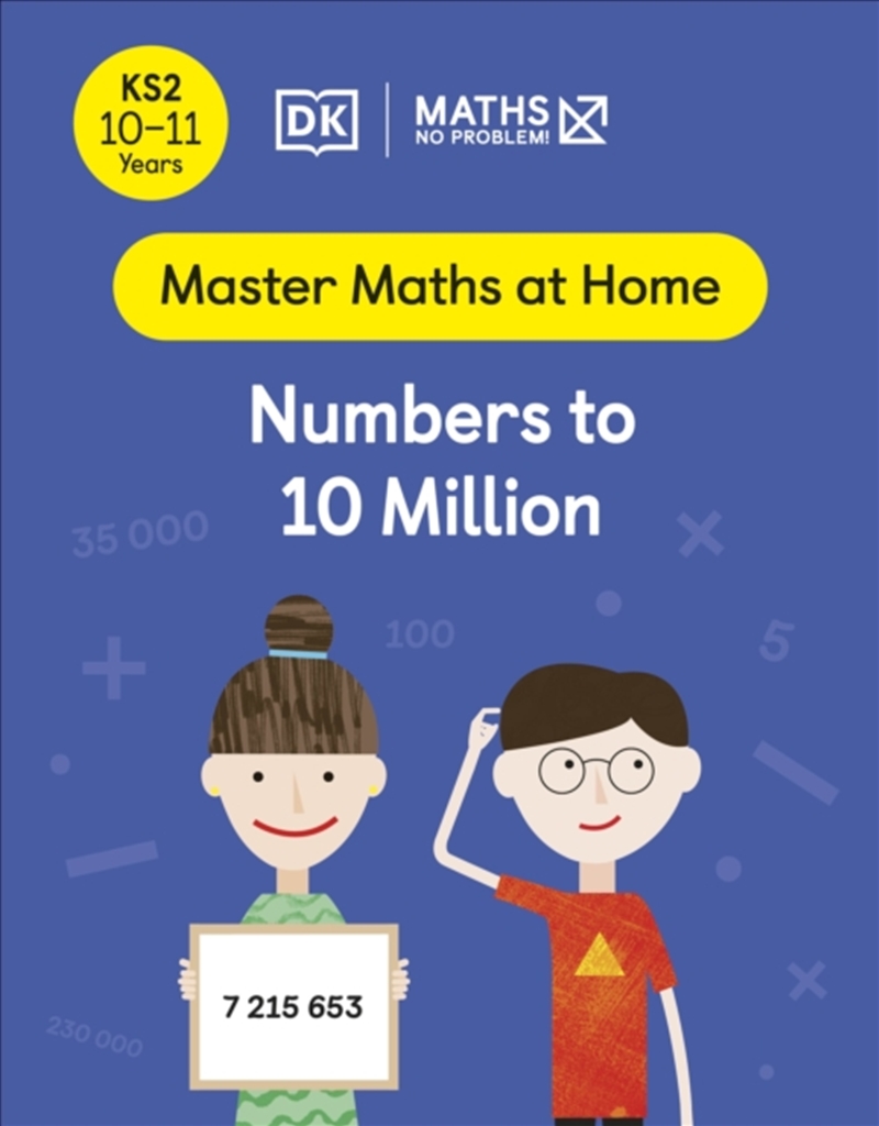 Maths — No Problem! Numbers To 10 Million, Ages 10-11 (Key Stage 2)/Product Detail/Maths