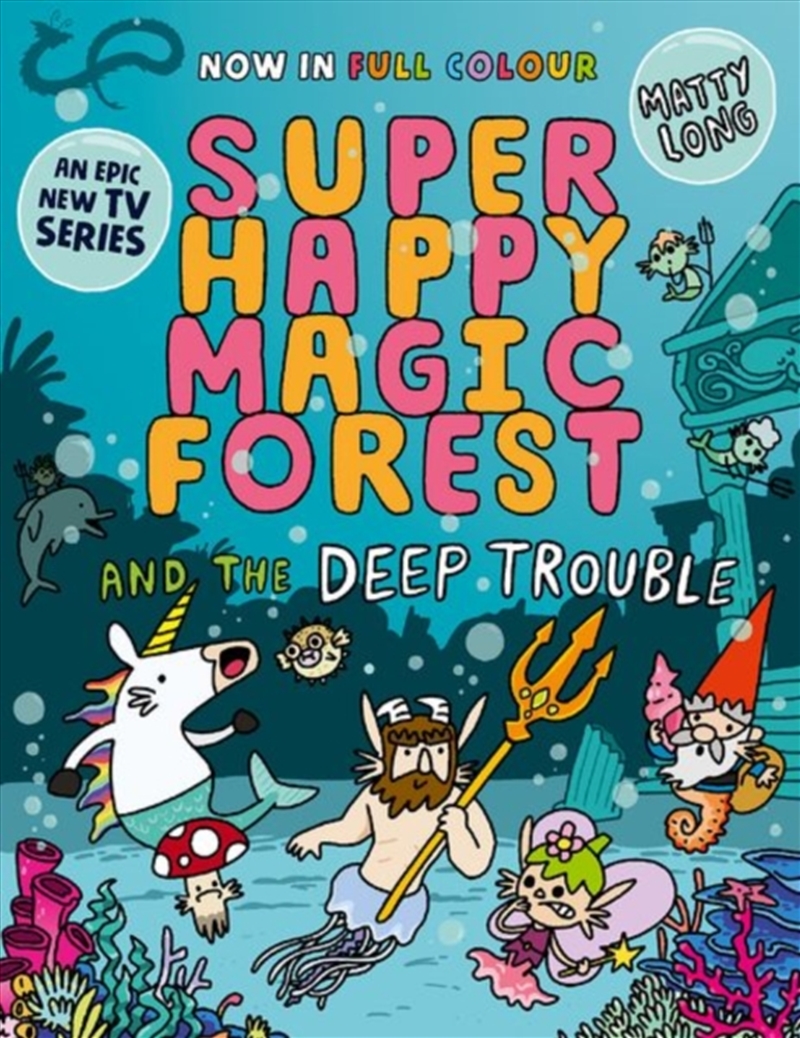 Super Happy Magic Forest And The Deep Trouble : Now In Colour!/Product Detail/Childrens Fiction Books