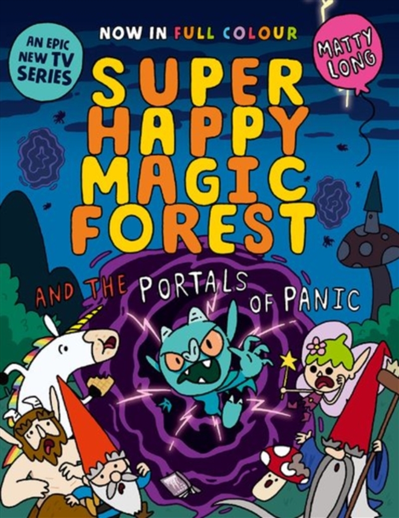 Super Happy Magic Forest And The Portals Of Panic : Now In Colour!/Product Detail/Childrens Fiction Books