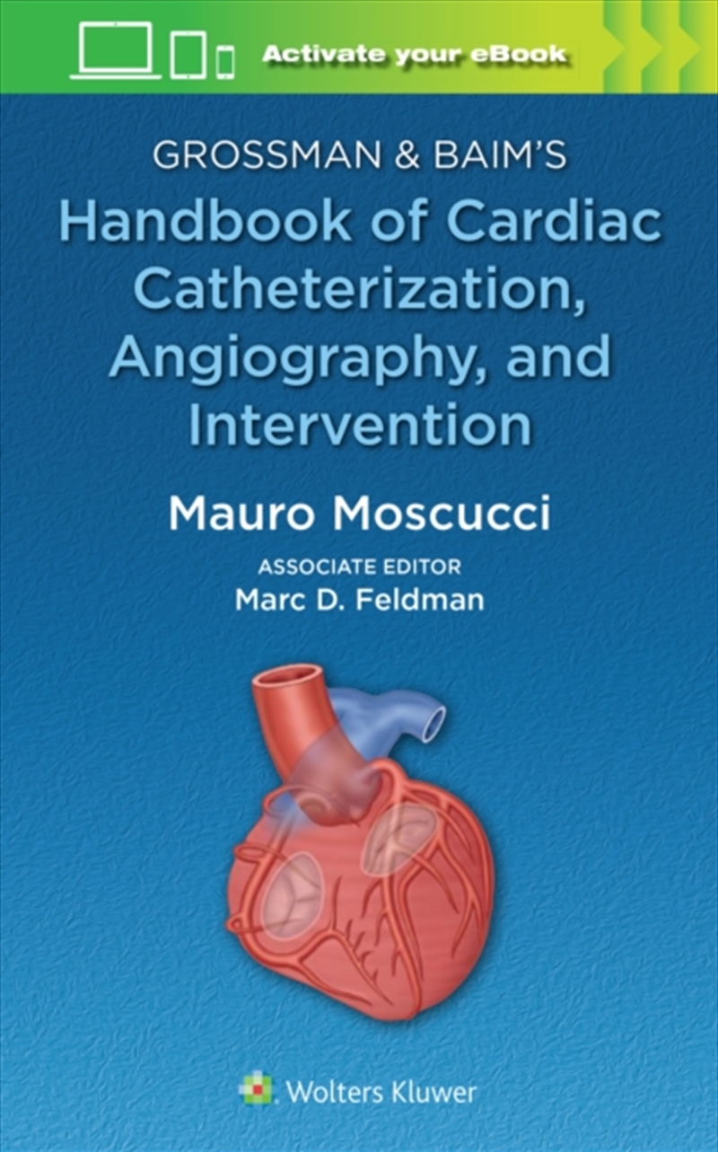 Grossman & Baim's Handbook Of Cardiac Catheterization, Angiography, And Intervention/Product Detail/Healthcare