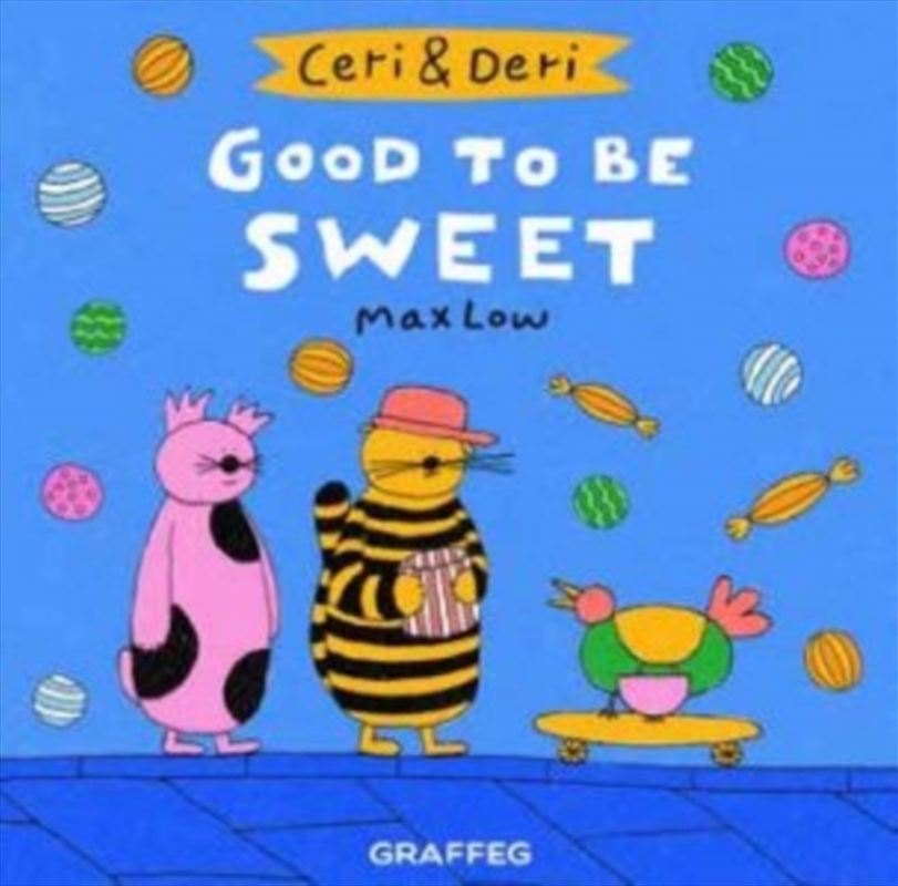Ceri & Deri: Good To Be Sweet/Product Detail/Early Childhood Fiction Books