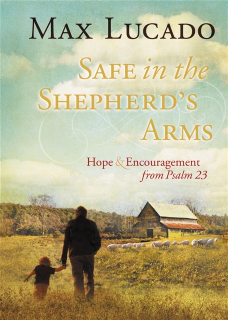 Safe In The Shepherd's Arms : Hope And Encouragement From Psalm 23 (A 30-Day Devotional)/Product Detail/Religion & Beliefs