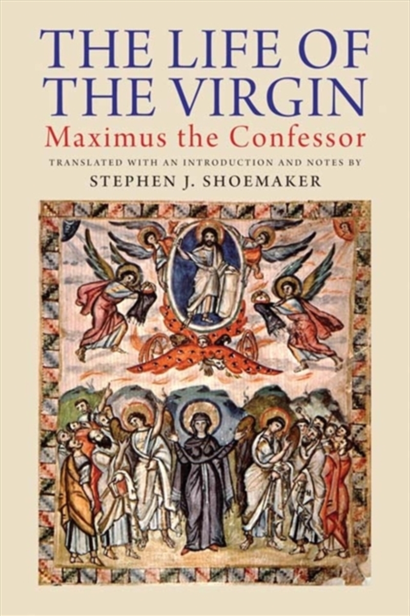 The Life Of The Virgin : Maximus The Confessor/Product Detail/Religion & Beliefs