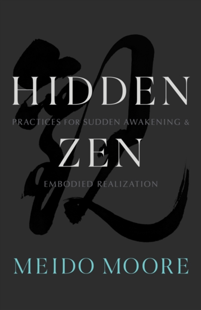 Hidden Zen : Practices For Sudden Awakening And Embodied Realization/Product Detail/Religion & Beliefs