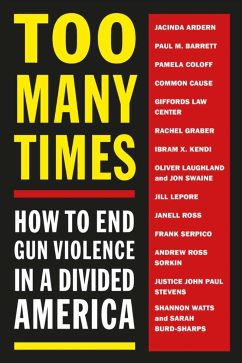 Too Many Times : How To End Gun Violence In A Divided America/Product Detail/Politics & Government