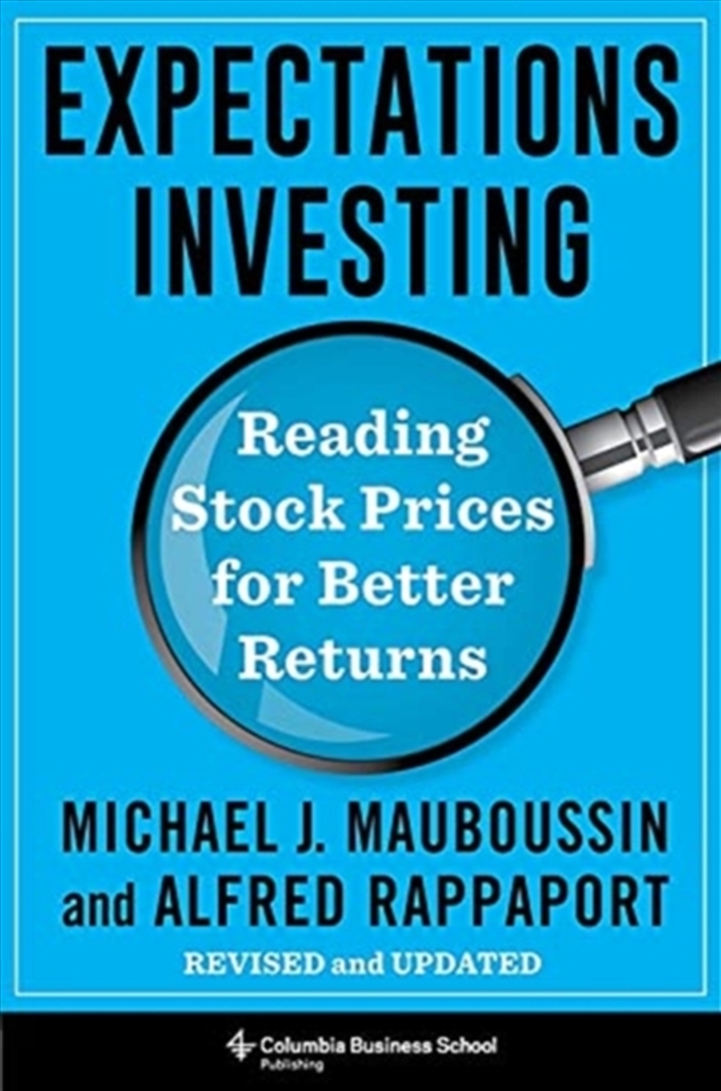 Expectations Investing : Reading Stock Prices For Better Returns, Revised And Updated/Product Detail/Business Leadership & Management