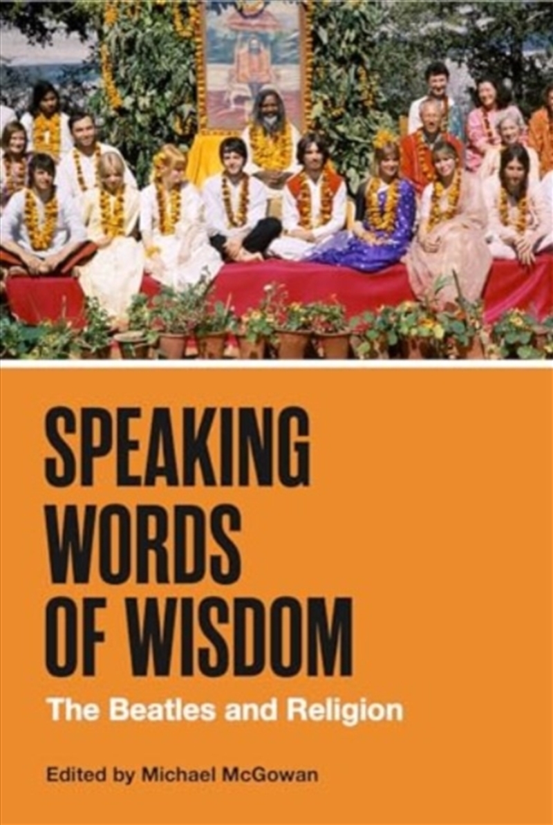 Speaking Words Of Wisdom : The Beatles And Religion/Product Detail/Arts & Entertainment