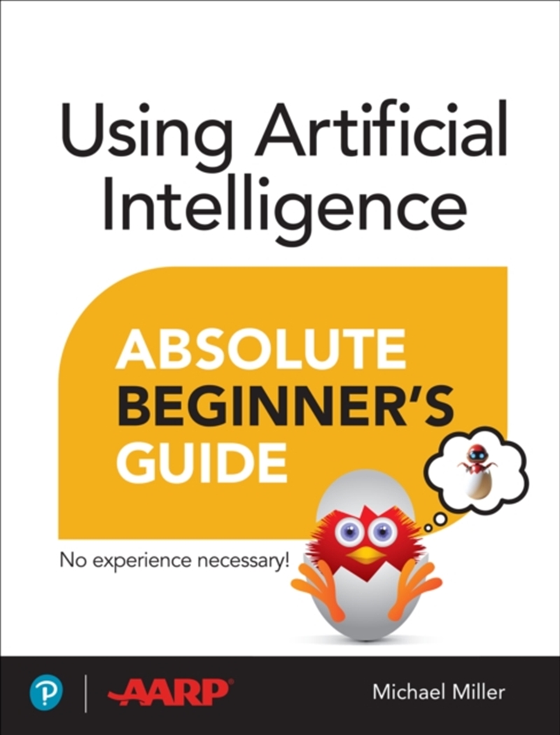 Using Artificial Intelligence Absolute Beginner’S Guide/Product Detail/Technology & Engineering