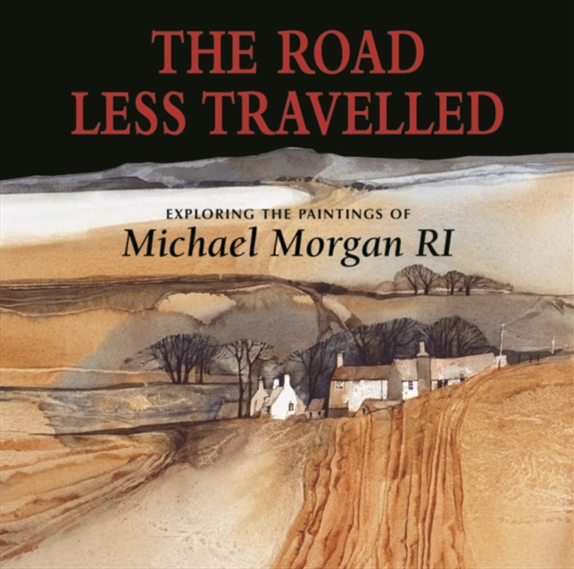 The Road Less Travelled : Exploring The Paintings Of Michael Morgan Ri/Product Detail/Art