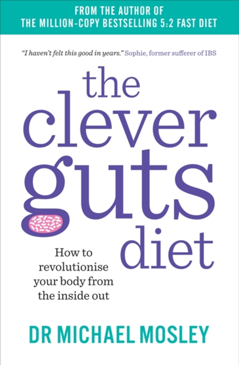 The Clever Guts Diet : How To Revolutionise Your Body From The Inside Out/Product Detail/Fitness, Diet & Weightloss
