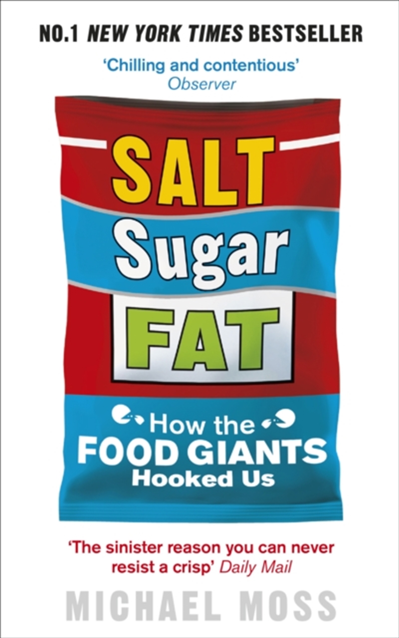 Salt, Sugar, Fat : How The Food Giants Hooked Us/Product Detail/Science