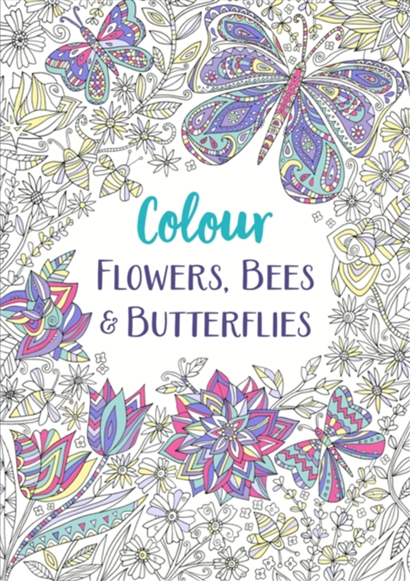 Flowers, Bees And Butterflies : A Relaxing Colouring Book/Product Detail/Crafts & Handiwork