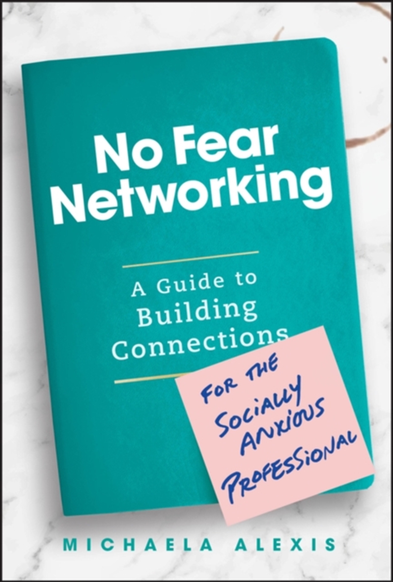 No Fear Networking : A Guide To Building Connections For The Socially Anxious Professional/Product Detail/Business Leadership & Management