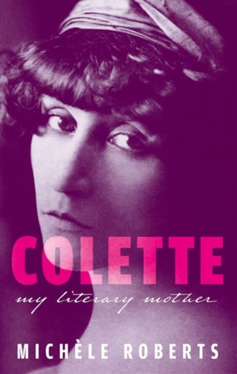 Colette : My Literary Mother/Product Detail/Literature & Poetry