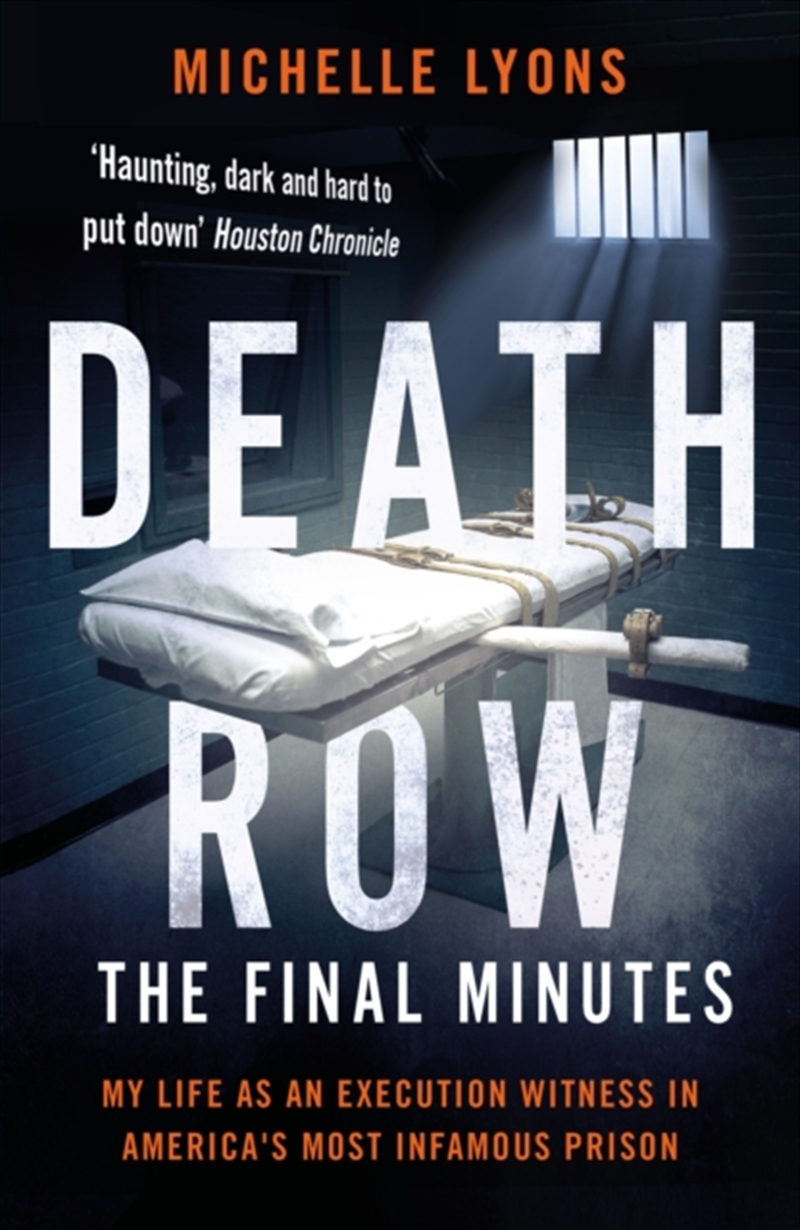 Death Row: The Final Minutes : My Life As An Execution Witness In America's Most Infamous Prison/Product Detail/True Crime