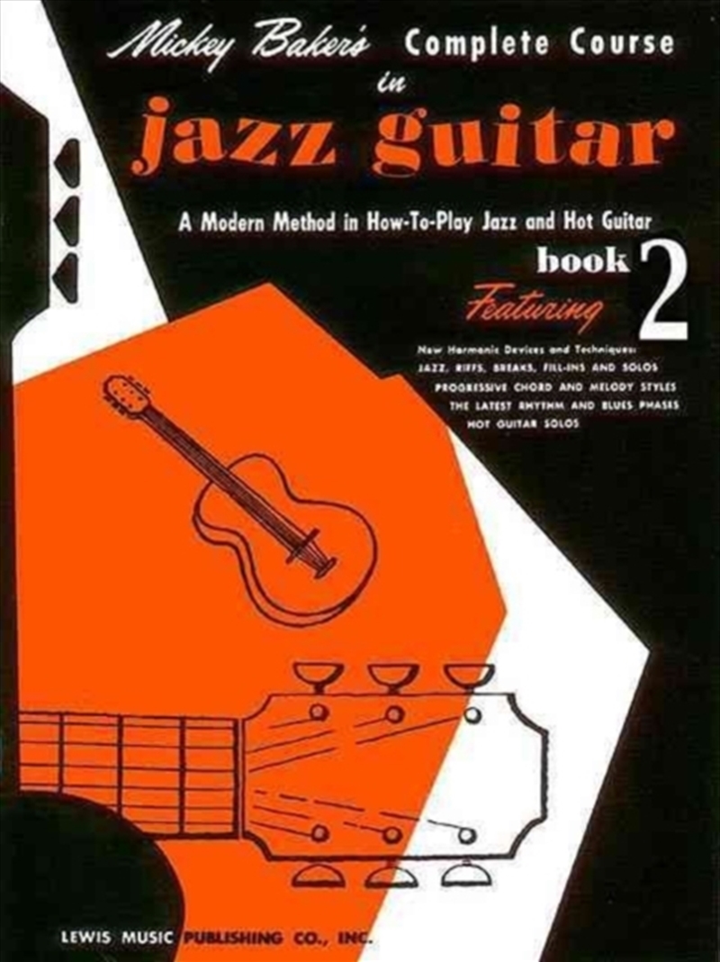 Mickey Baker's Complete Course In Jazz Guitar : Book 2/Product Detail/Media