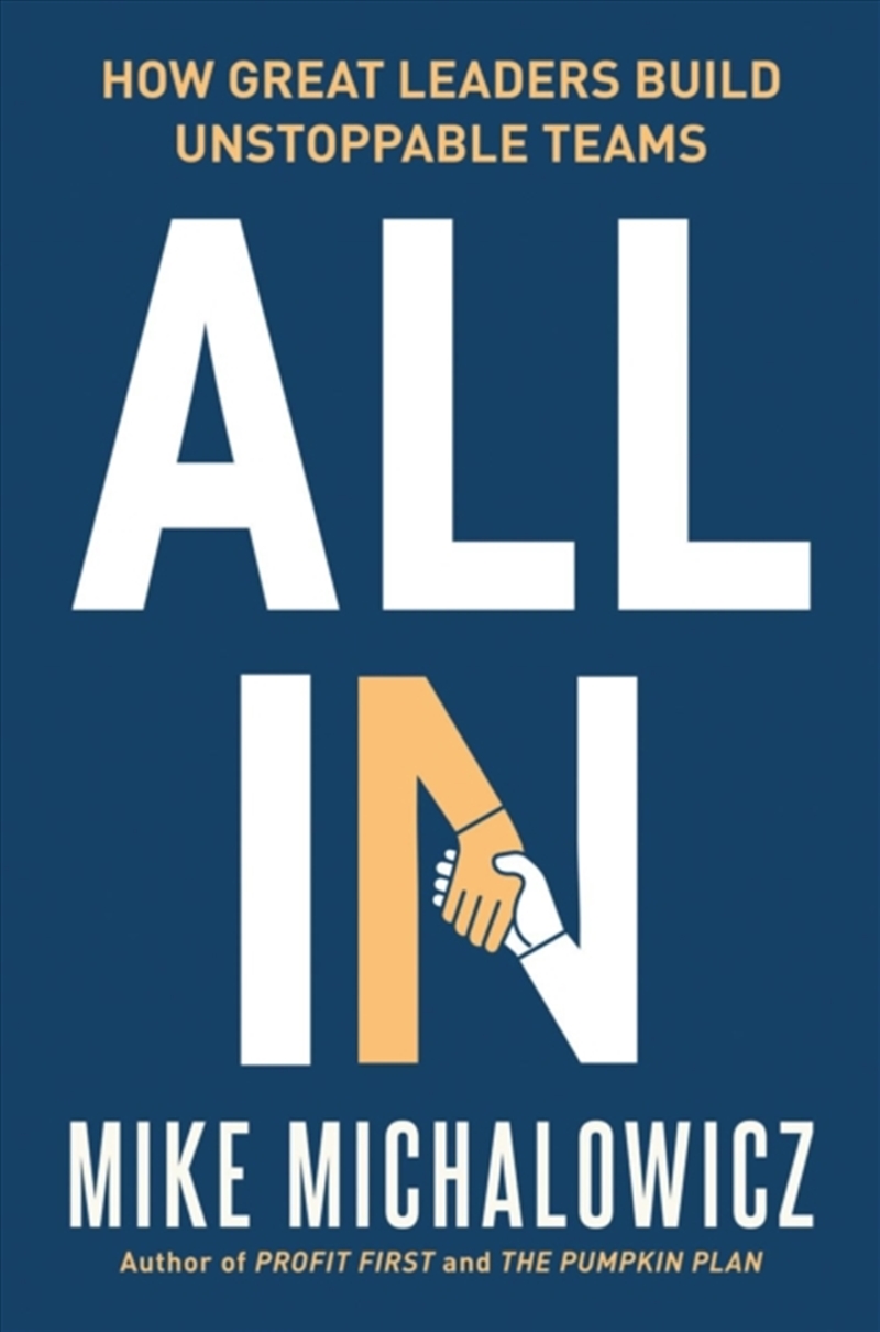 All In : How Great Leaders Build Unstoppable Teams/Product Detail/Business Leadership & Management